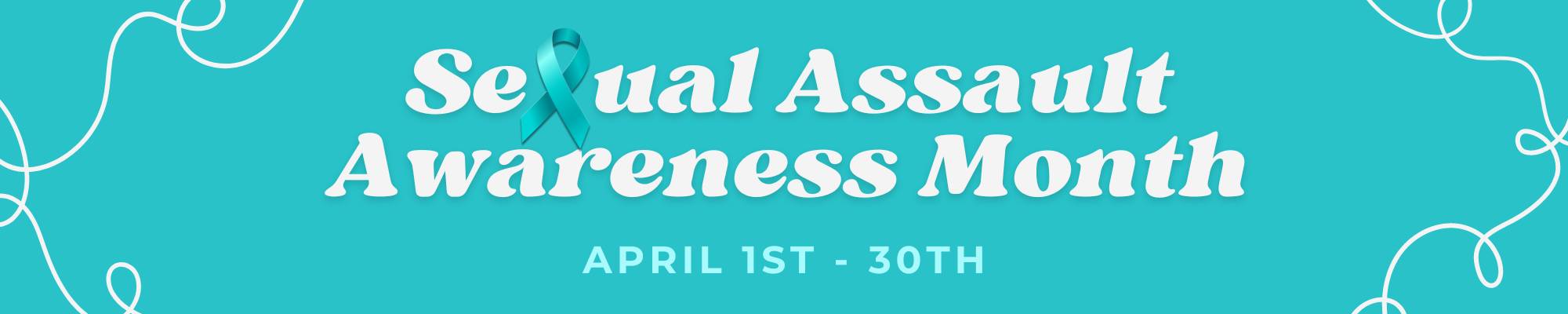 Sexual Assault Awareness Month April 1 - 30